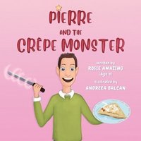 bokomslag Pierre and the Crepe Monster