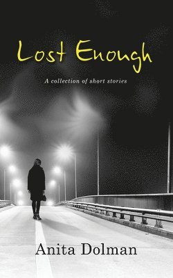 Lost Enough: A collection of short stories 1