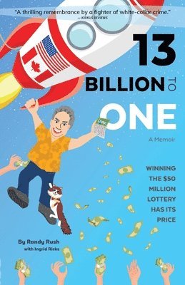 Randy Rush - 13 Billion to One, Häftad