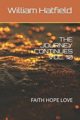 The Journey Continues Vol. 10: Faith Hope Love 1