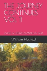 bokomslag The Journey Continues Vol 11: Living a Lifestyle Pleasing to God
