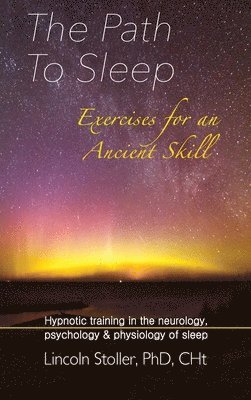 The Path To Sleep, Exercises for an Ancient Skill 1