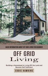 bokomslag Off Grid Living