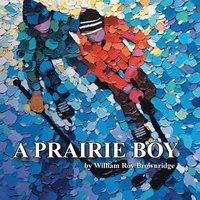 bokomslag Prairie Boy