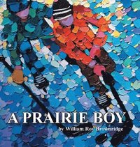 bokomslag A Prairie Boy