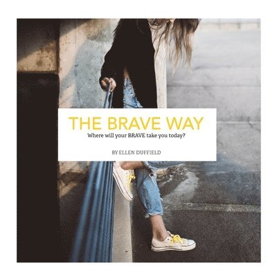 The BRAVE Way 1