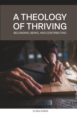 A Theology of Thriving 1