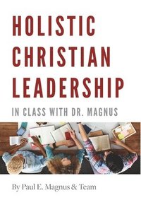 bokomslag Holistic Christian Leadership
