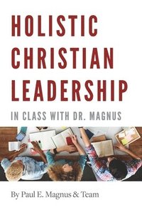 bokomslag Holistic Christian Leadership