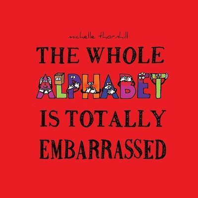 The Whole Alphabet Is Totally Embarrassed 1