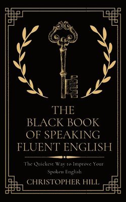 The Black Book of Speaking Fluent English 1