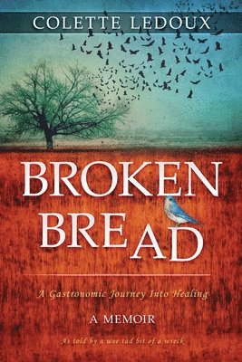 Colette LeDoux, Colette, Ledoux, Colette Ledoux - Broken Bread, Häftad
