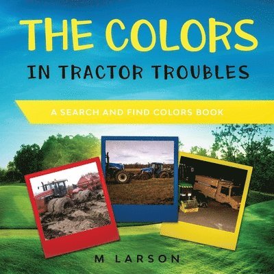 The Colors in Tractor Troubles 1