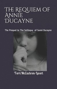 bokomslag The Requiem of Annie Ducayne