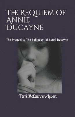 The Requiem of Annie Ducayne 1