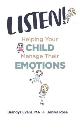 bokomslag Listen!: Helping Your Child Manage Their Emotions