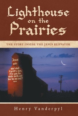 Lighthouse on the Prairies 1
