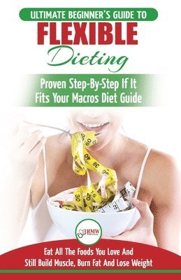 IIFYM & Flexible Dieting 1