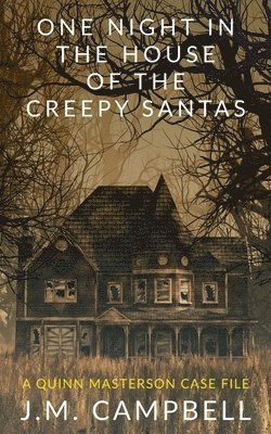 James M. Campbell - One Night in the House of the Creepy Santas, Häftad