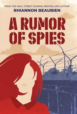 Rhiannon Beaubien - Rumor of Spies, Inbunden
