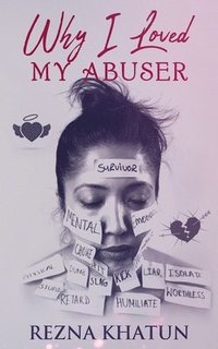 bokomslag Why I Loved My Abuser
