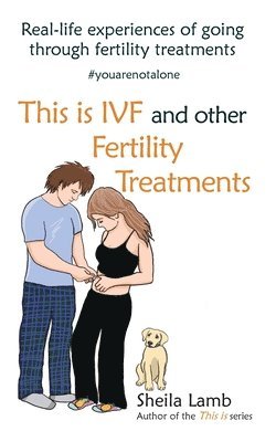 bokomslag This is IVF and other Fertility Treatments