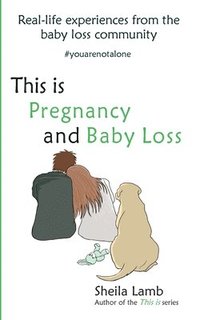 bokomslag This is Pregnancy and Baby Loss