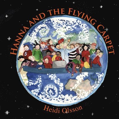Heidi Olsson - Hannah and the Flying Carpet, Häftad