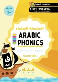 bokomslag Arabic Phonics Yellow Series - Step 1 of 5 Activity Book