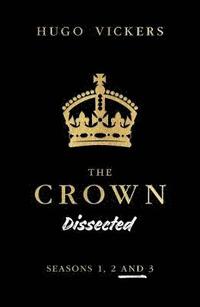 bokomslag The Crown Dissected
