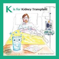 bokomslag K is for Kidney Transplant