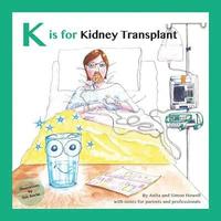 bokomslag K is for Kidney Transplant