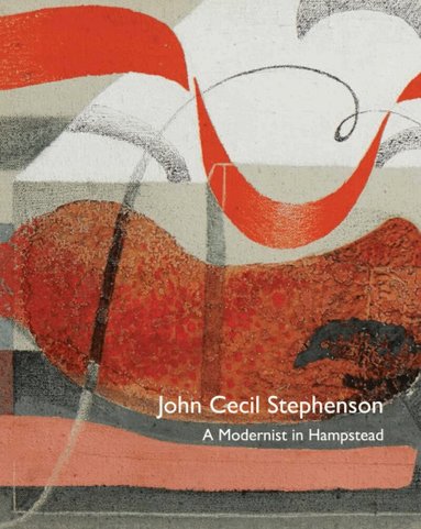 Paul Liss, Michael Harrison, Peyton Skipwith, Tony Mould - John Cecil Stephenson: A Modernist in Hampstead, Häftad