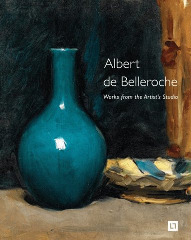 George Kenney, Elaine Kilmurray, Paul Liss - Albert de Belleroche - Works from the Artist’s Studio & Catalogue Raisonné of the Lithographic Work, Inbunden