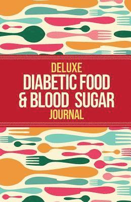 bokomslag Deluxe Diabetic Food & Blood Sugar Journal