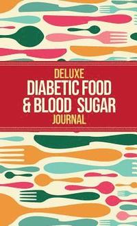 bokomslag Deluxe Diabetic Food & Blood Sugar Journal