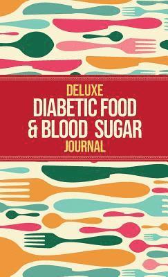 Deluxe Diabetic Food & Blood Sugar Journal 1