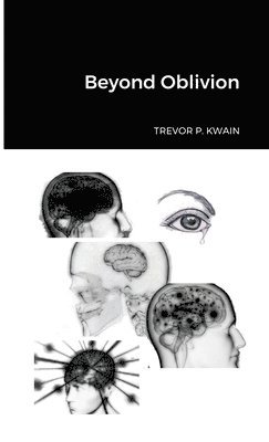 Trevor P. Kwain - Beyond Oblivion, Häftad