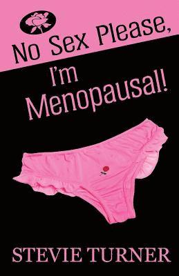 No Sex Please, I'm Menopausal! 1
