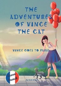 bokomslag The Adventures of Vince the Cat: Vince Goes to Paris