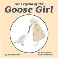 bokomslag The Legend of the Goose Girl