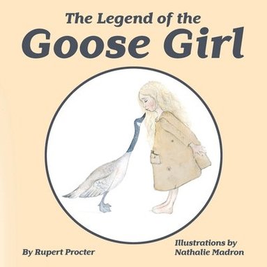 bokomslag The Legend of the Goose Girl