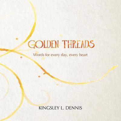 Kingsley L. Dennis, Kingsley L Dennis - Golden Threads, Häftad