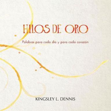 Kingsley Dennis - Hilos de Oro, Häftad