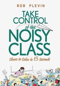 bokomslag Take Control of the Noisy Class