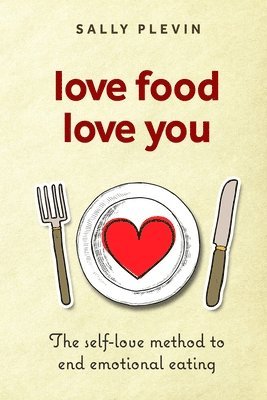 Sally Plevin - Love Food Love You, Häftad