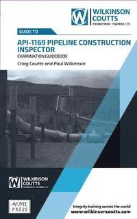 bokomslag Api 1169 Pipeline Construction Inspector Examination Guidebook