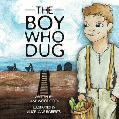 Jane Woodcock - Boy Who Dug, Häftad