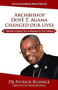 bokomslag Archbishop Doye T. Agama Changed Our Lives