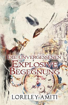 Loreley Amiti - Explosive Begegnung, Häftad